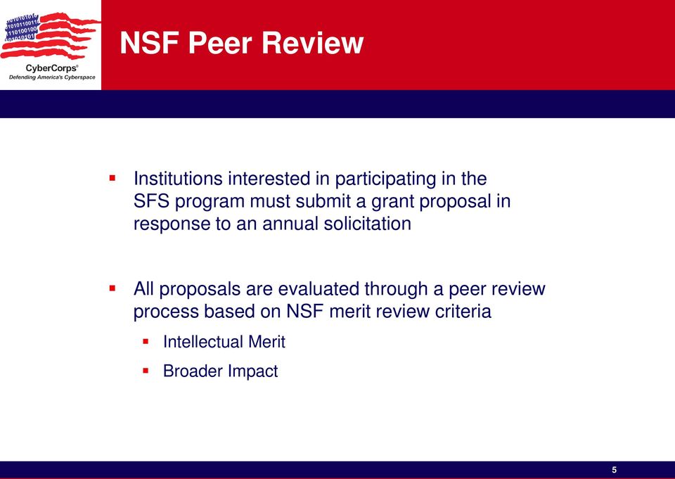 solicitation All proposals are evaluated through a peer review