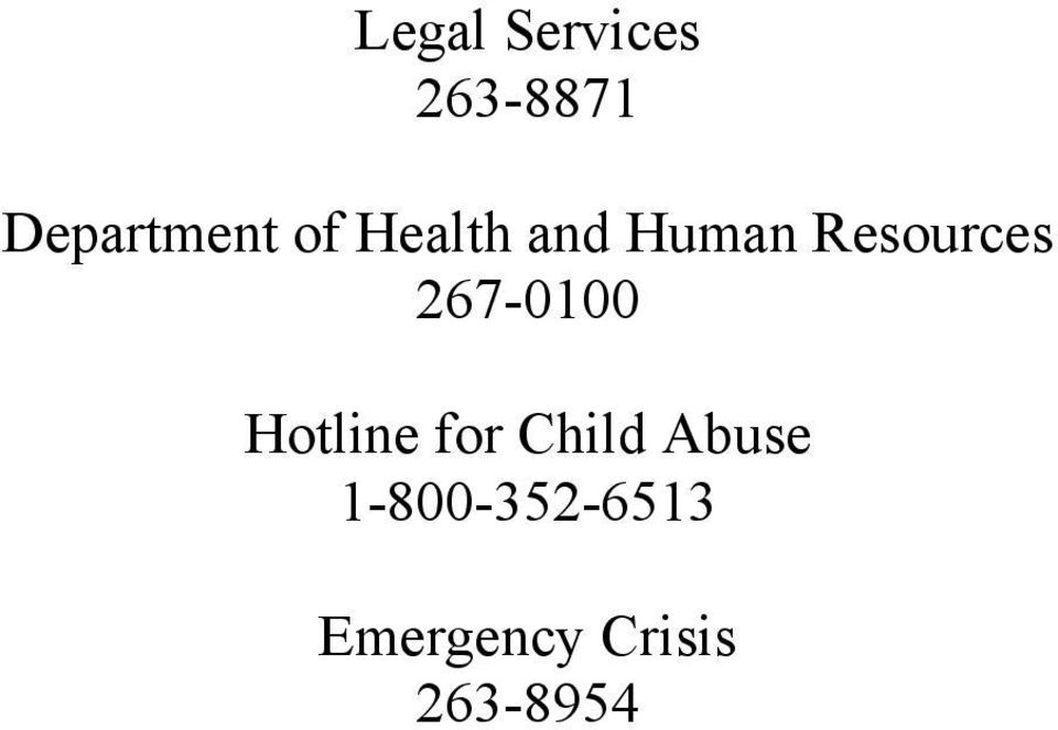 267-0100 Hotline for Child Abuse
