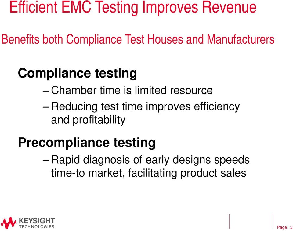 Reducing test time improves efficiency and profitability Precompliance