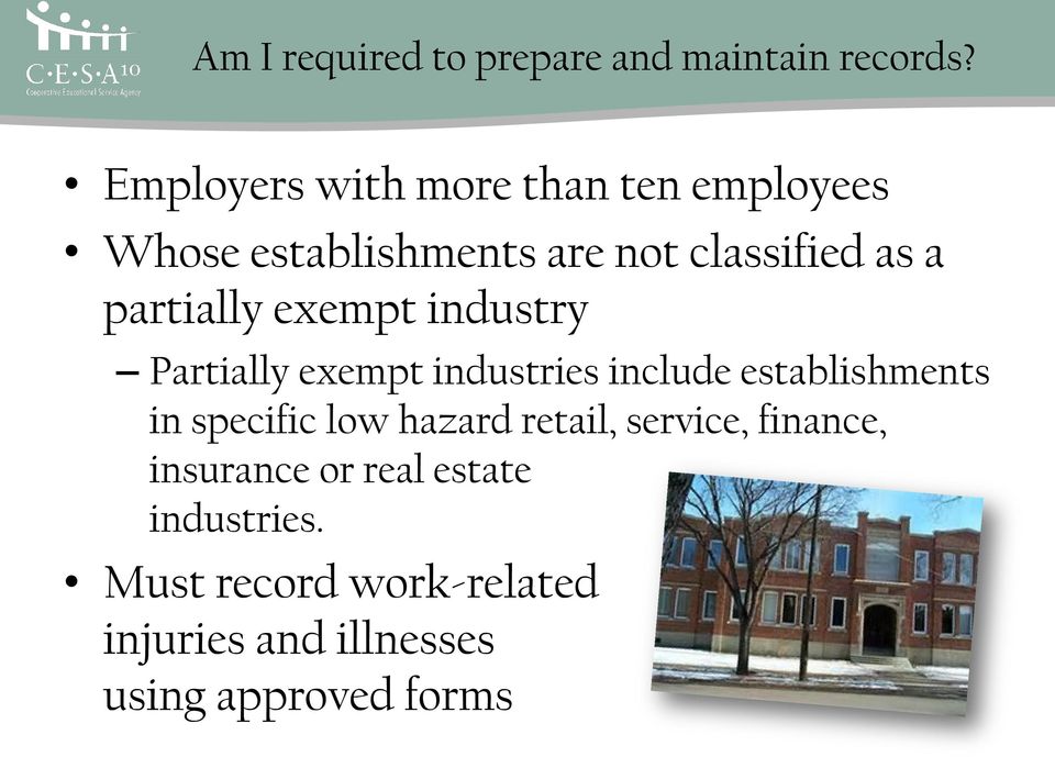 partially exempt industry Partially exempt industries include establishments in specific