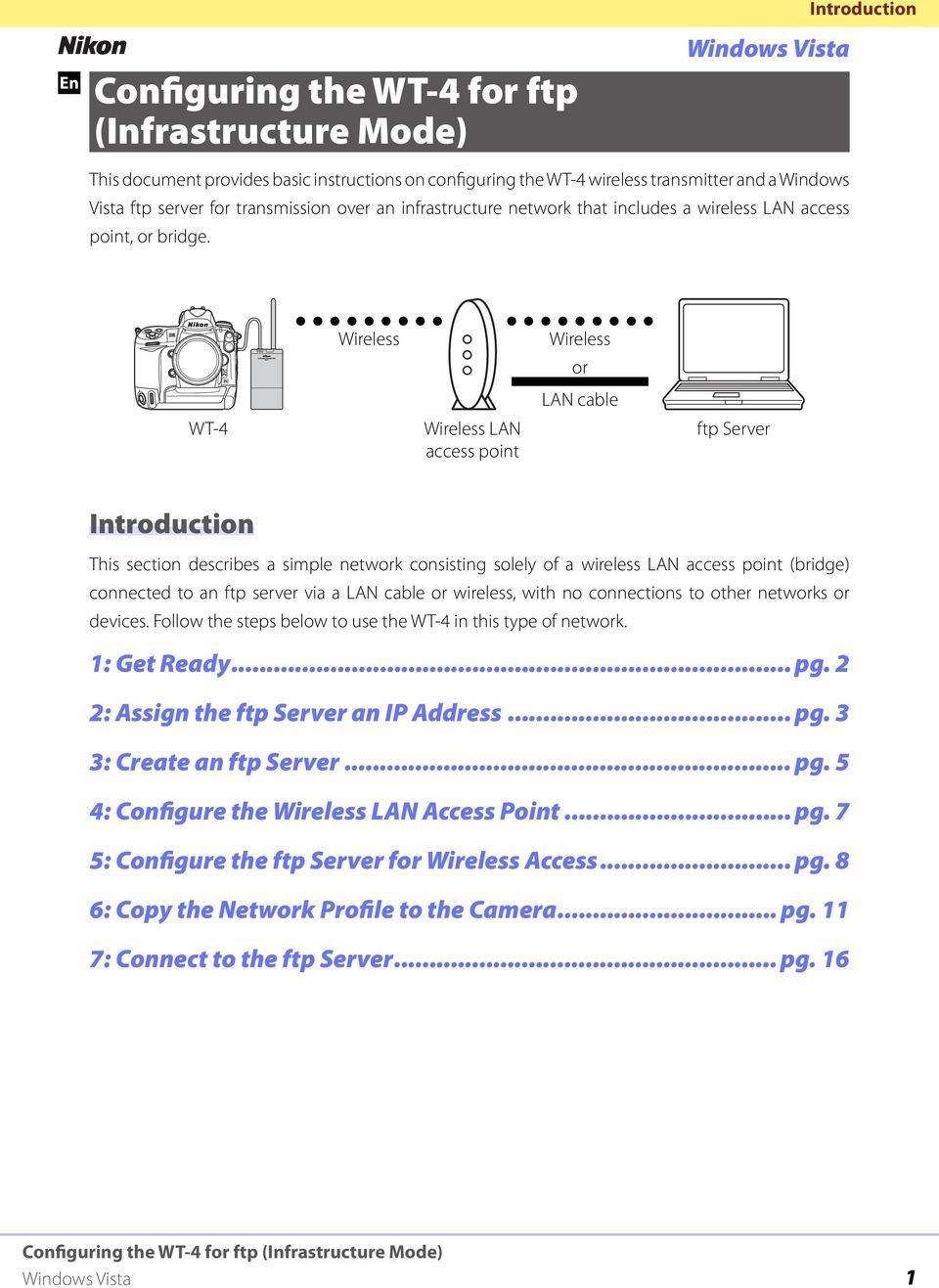WT-4 Wireless Wireless LAN access point Wireless or LAN cable ftp Server Introduction This section describes a simple network consisting solely of a wireless LAN access point (bridge) connected to an