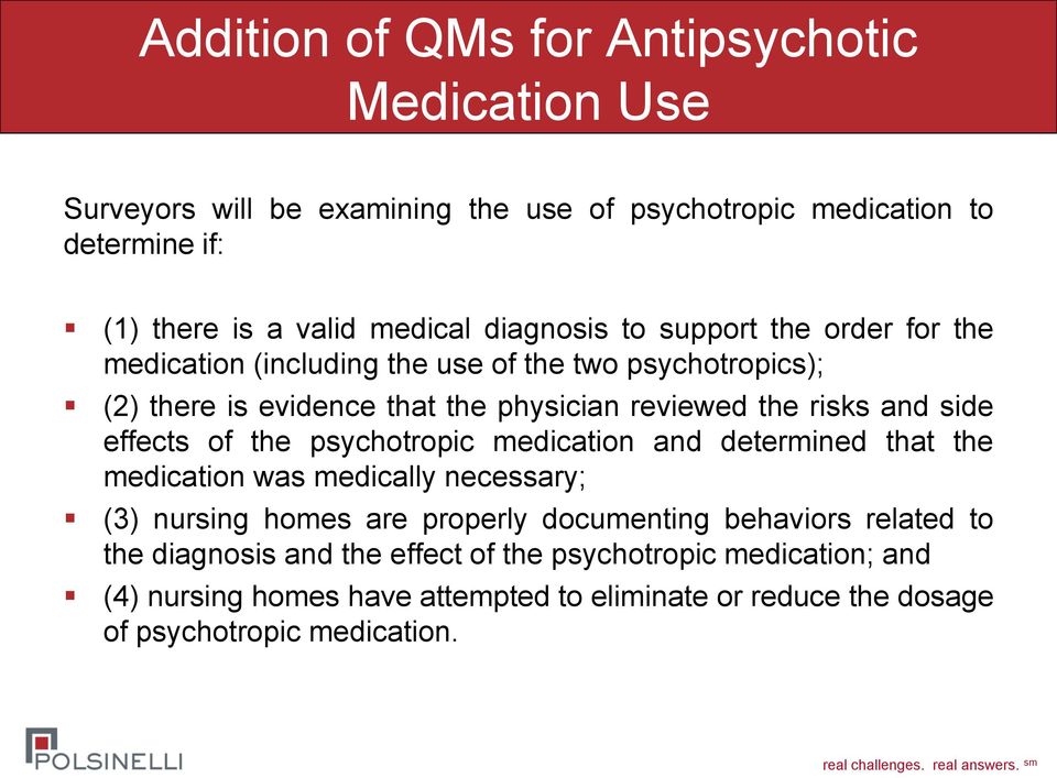 side effects of the psychotropic medication and determined that the medication was medically necessary; (3) nursing homes are properly documenting behaviors