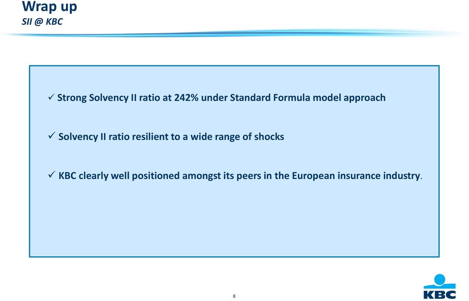 resilient to a wide range of shocks KBC clearly well