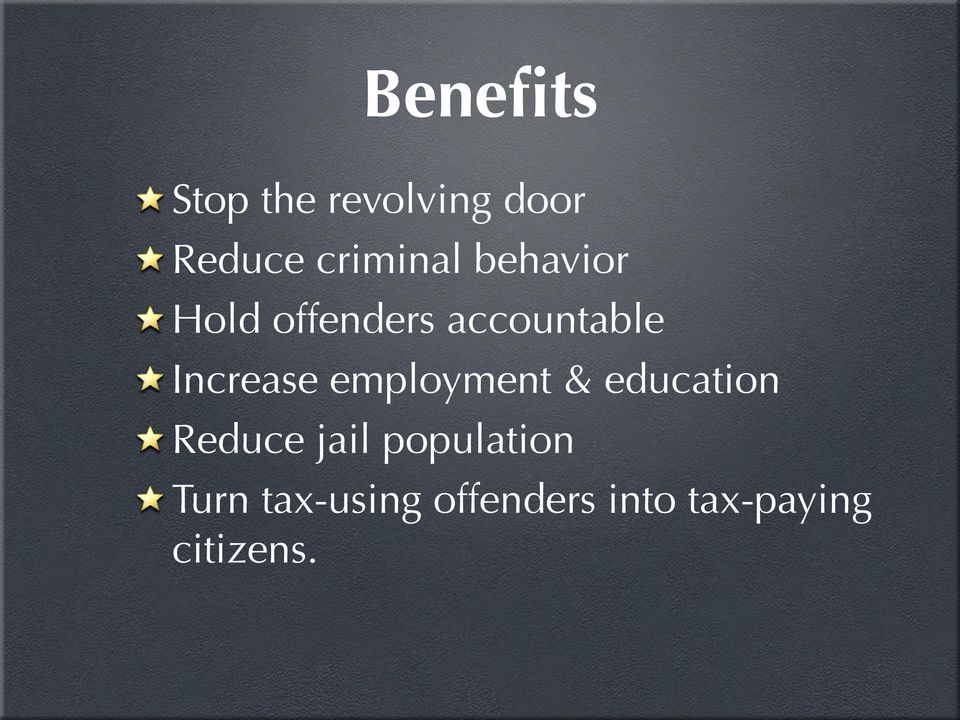 Increase employment & education Reduce jail