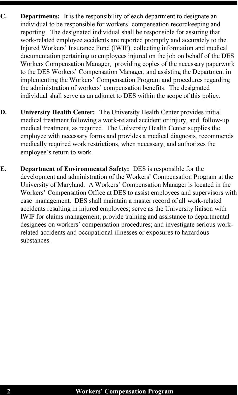 information and medical documentation pertaining to employees injured on the job on behalf of the DES Workers Compensation Manager, providing copies of the necessary paperwork to the DES Workers