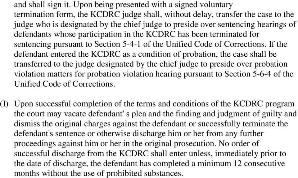 hearings of defendants whose participation in the KCDRC has been terminated for sentencing pursuant to Section 5-4-1 of the Unified Code of Corrections.