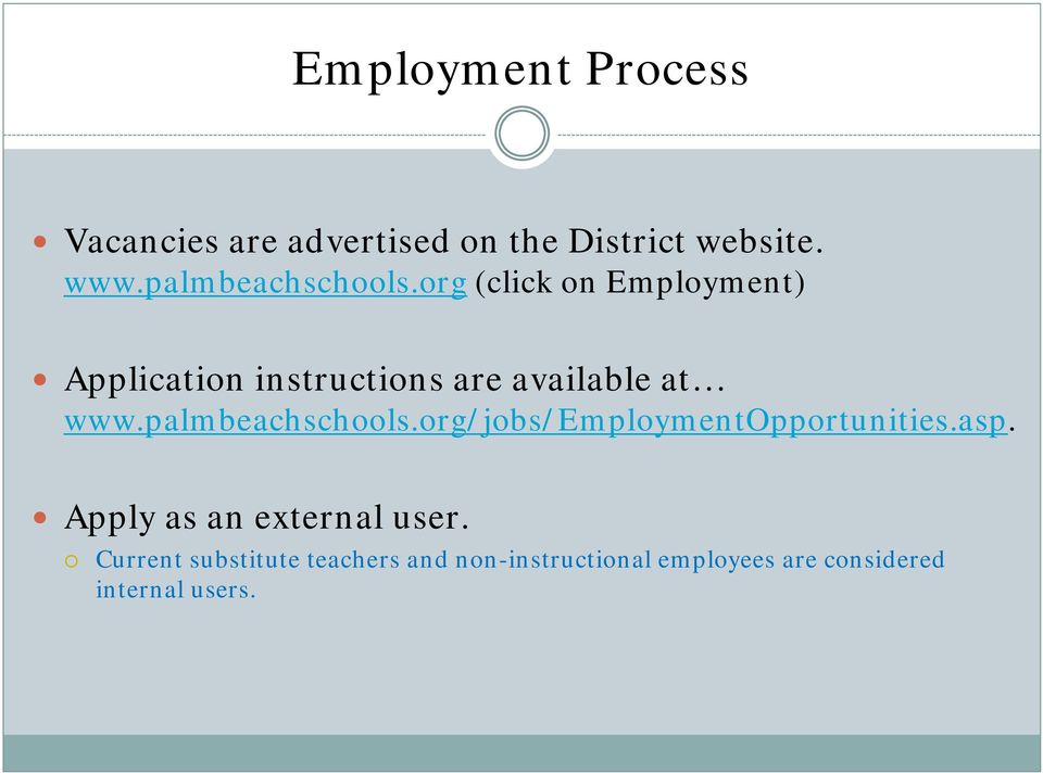 org (click on Employment) Application instructions are available at www.