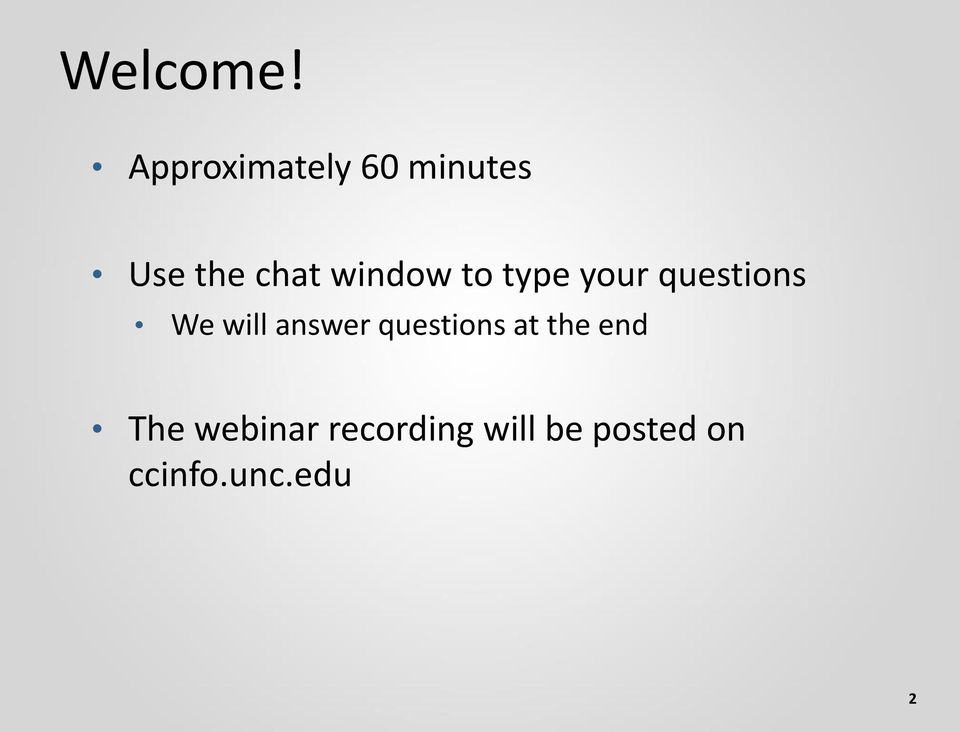 window to type your questions We will