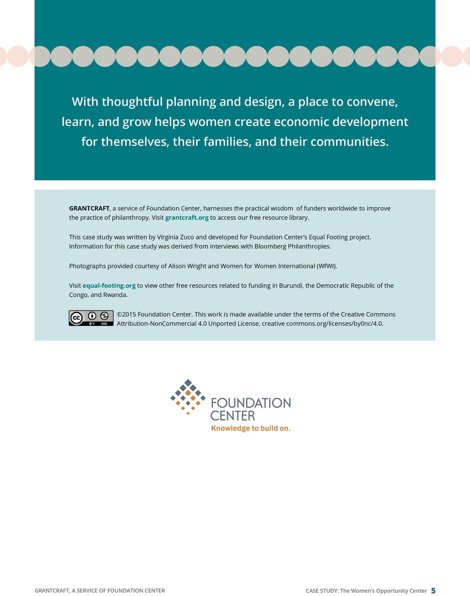 This case study was written by Virginia Zuco and developed for Foundation Center s Equal Footing project. Information for this case study was derived from interviews with Bloomberg Philanthropies.