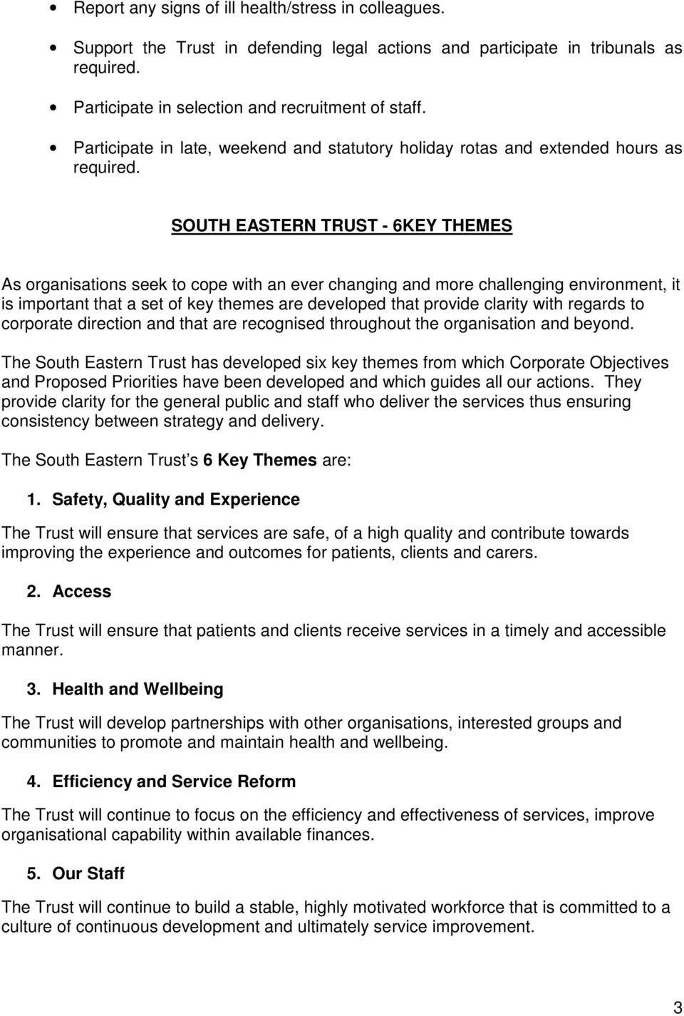 SOUTH EASTERN TRUST - 6KEY THEMES As organisations seek to cope with an ever changing and more challenging environment, it is important that a set of key themes are developed that provide clarity