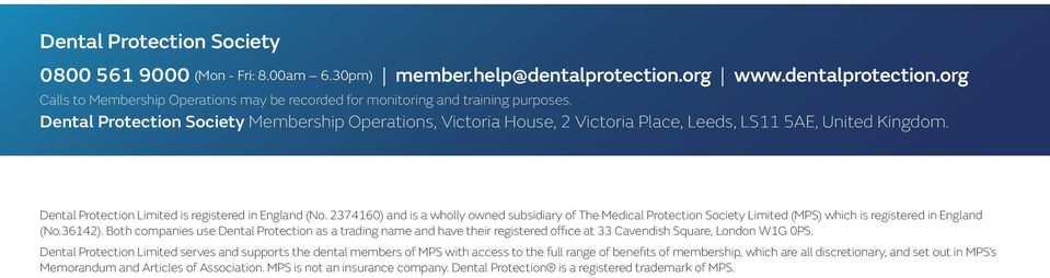 2374160) and is a wholly owned subsidiary of The Medical Protection Society Limited (MPS) which is registered in England (No.36142).