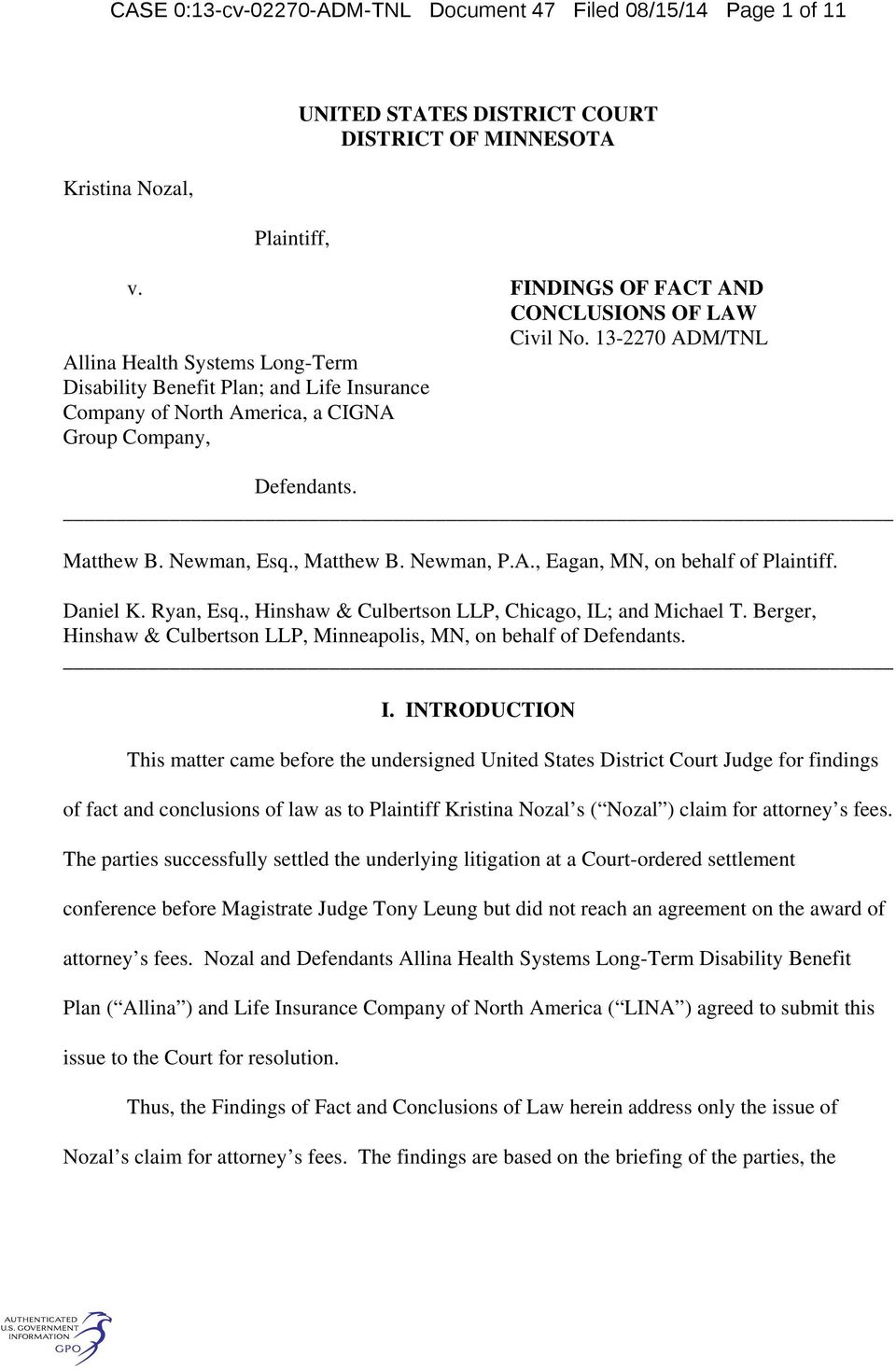 A., Eagan, MN, on behalf of Plaintiff. Daniel K. Ryan, Esq., Hinshaw & Culbertson LLP, Chicago, IL