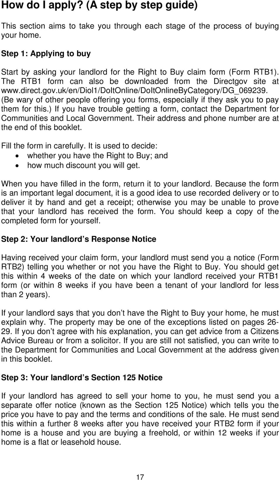 site at www.direct.gov.uk/en/diol1/doitonline/doitonlinebycategory/dg_069239. (Be wary of other people offering you forms, especially if they ask you to pay them for this.
