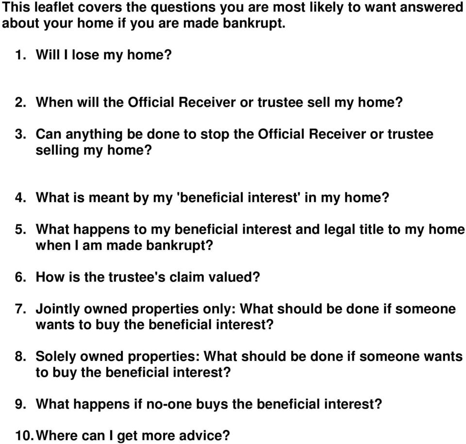 What is meant by my 'beneficial interest' in my home? 5. What happens to my beneficial interest and legal title to my home when I am made bankrupt? 6. How is the trustee's claim valued? 7.