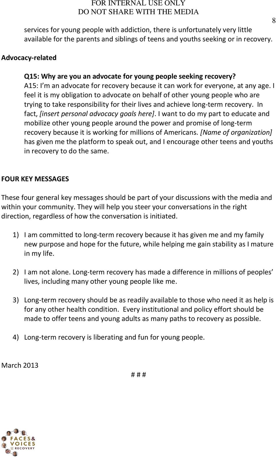 I feel it is my obligation to advocate on behalf of other young people who are trying to take responsibility for their lives and achieve long-term recovery.