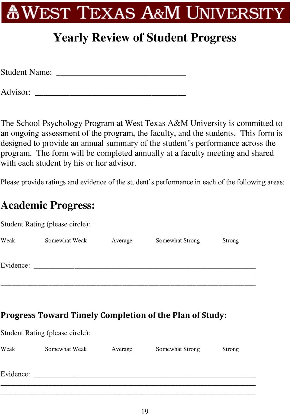 The form will be completed annually at a faculty meeting and shared with each student by his or her advisor.