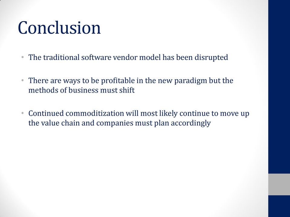 of business must shift Continued commoditization will most likely