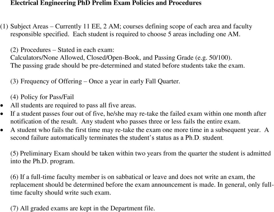 The passing grade should be pre-determined and stated before students take the exam. (3) Frequency of Offering Once a year in early Fall Quarter.