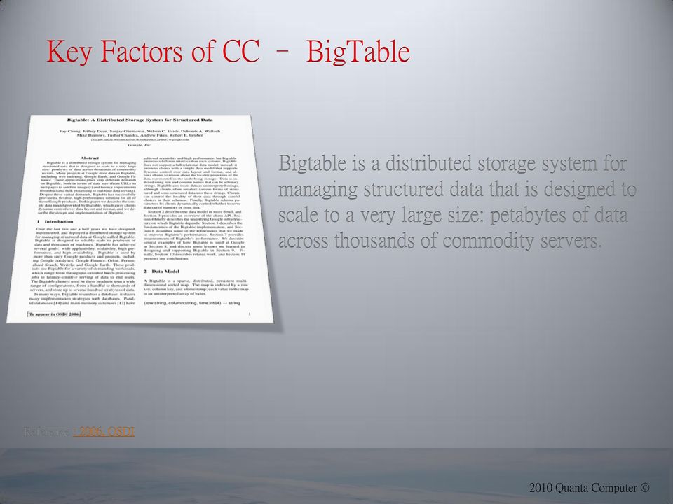 designed to scale to a very large size: petabytes of