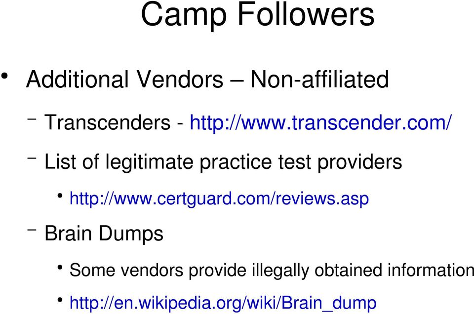 com/ List of legitimate practice test providers http://www.certguard.