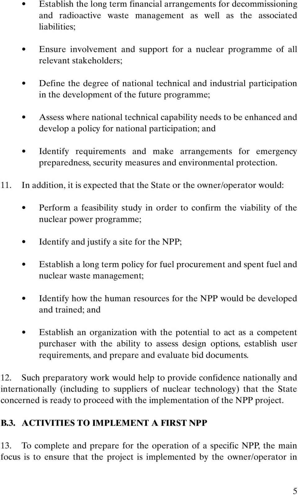 enhanced and develop a policy for national participation; and Identify requirements and make arrangements for emergency preparedness, security measures and environmental protection. 11.
