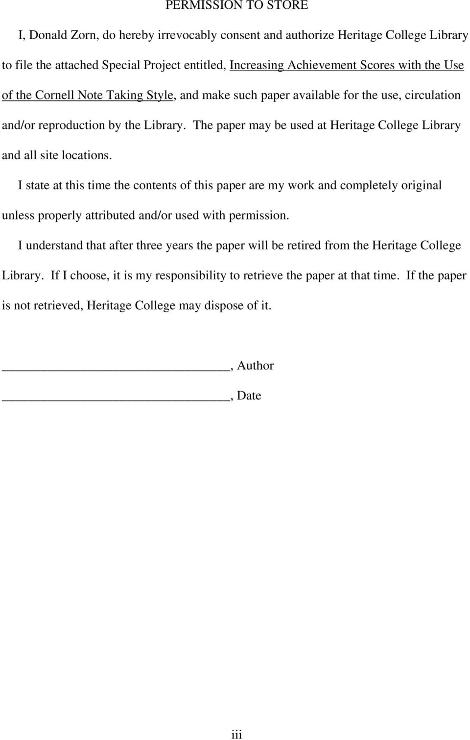 The paper may be used at Heritage College Library and all site locations.