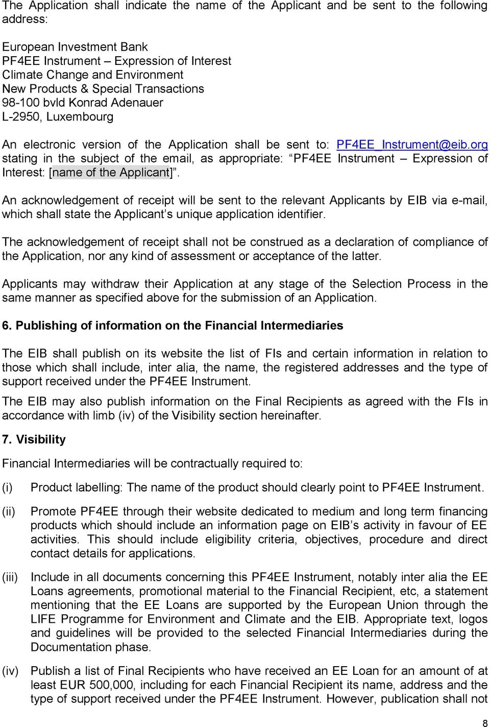 org stating in the subject of the email, as appropriate: PF4EE Instrument Expression of Interest: [name of the Applicant].