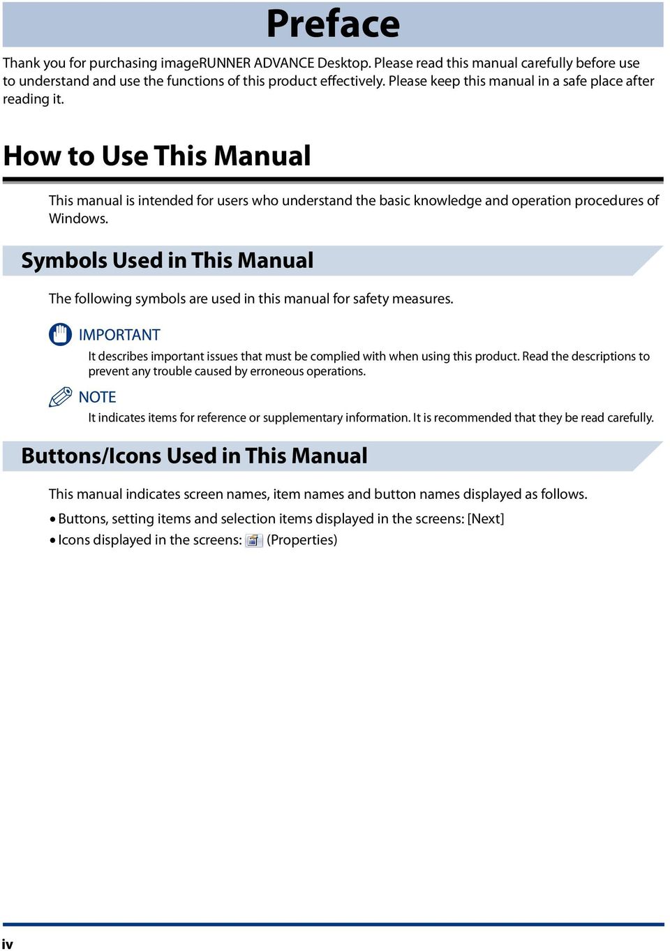 Symbols Used in This Manual The following symbols are used in this manual for safety measures. It describes important issues that must be complied with when using this product.