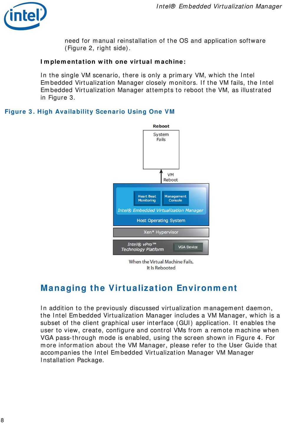 If the VM fails, the Intel Embedded Virtualization Manager attempts to reboot the VM, as illustrated in Figure 3.