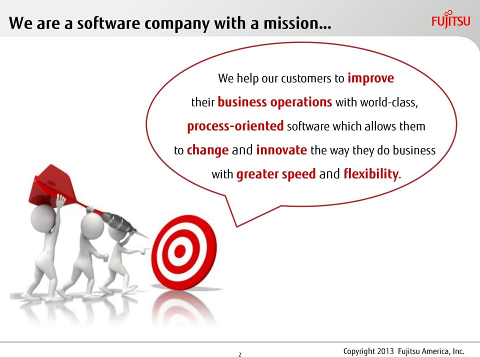 world-class, process-oriented software which allows them to
