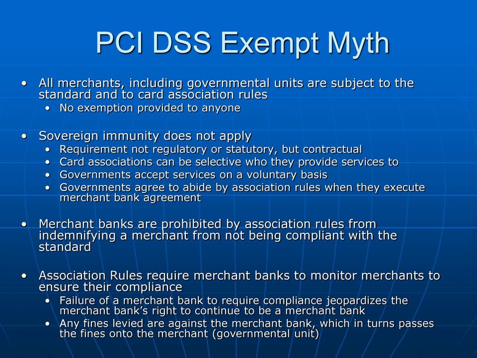 rules when they execute merchant bank agreement Merchant banks are prohibited by association rules from indemnifying a merchant from not being compliant with the standard Association Rules require