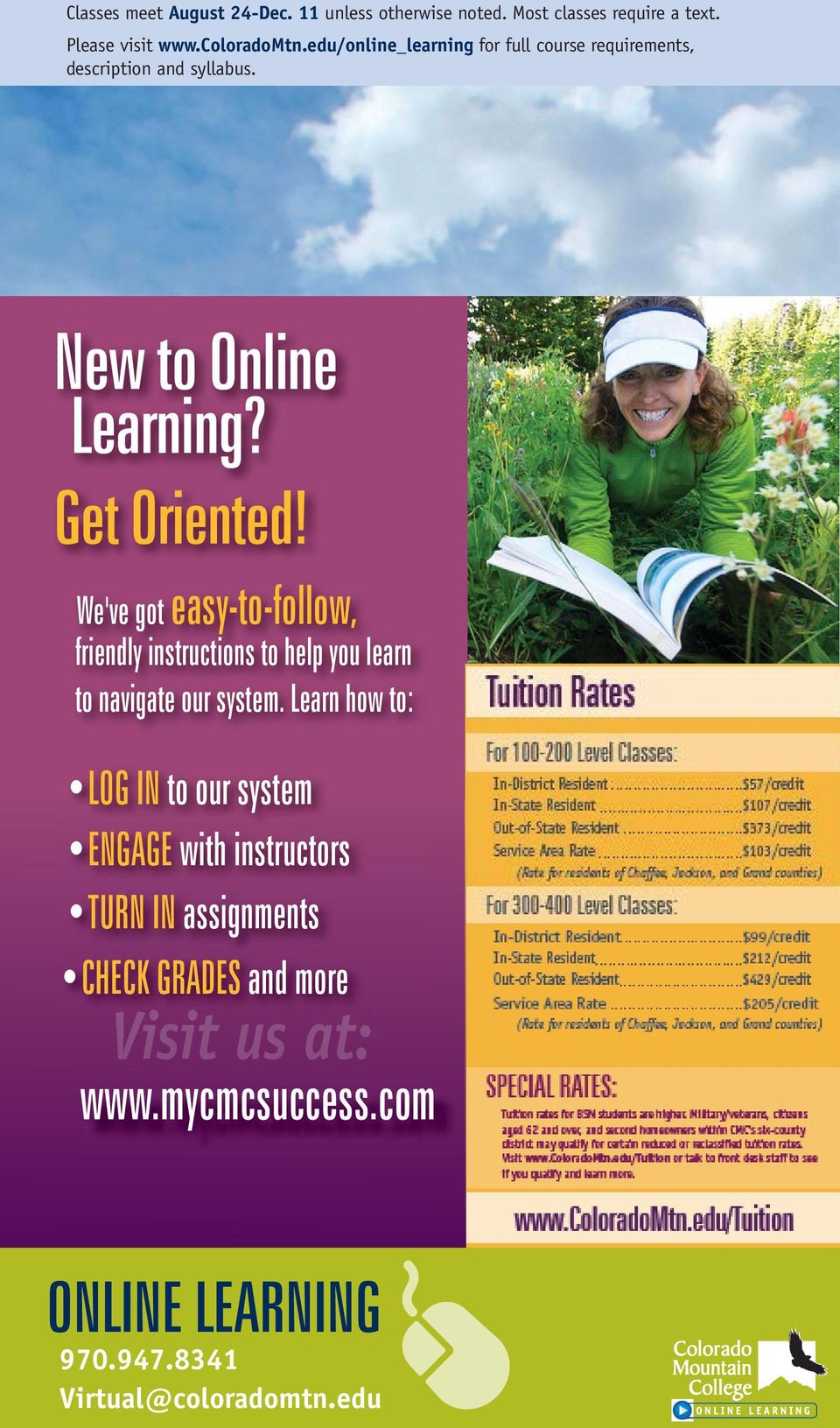 edu/online_learning for full course requirements, description and syllabus. New to Online Learning? Get Oriented!