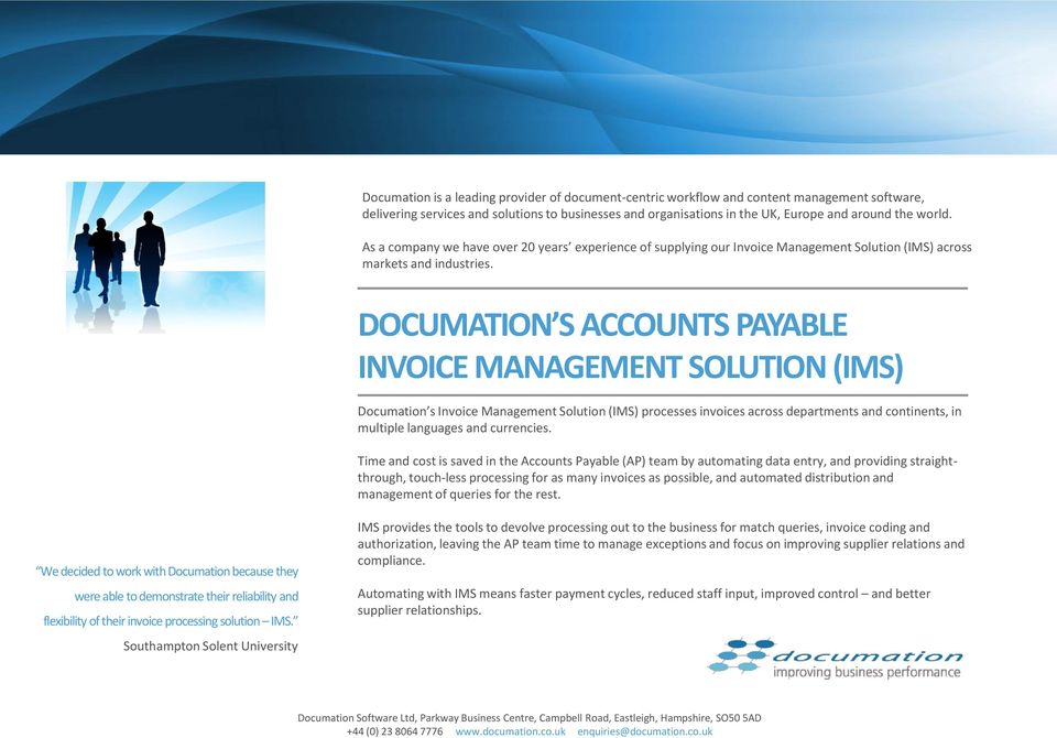DOCUMATION S ACCOUNTS PAYABLE INVOICE MANAGEMENT SOLUTION (IMS) Documation s Invoice Management Solution (IMS) processes invoices across departments and continents, in multiple languages and
