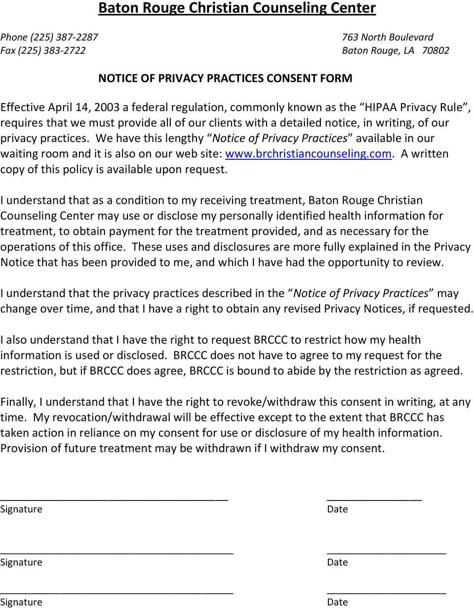 We have this lengthy Notice of Privacy Practices available in our waiting room and it is also on our web site: www.brchristiancounseling.com. A written copy of this policy is available upon request.