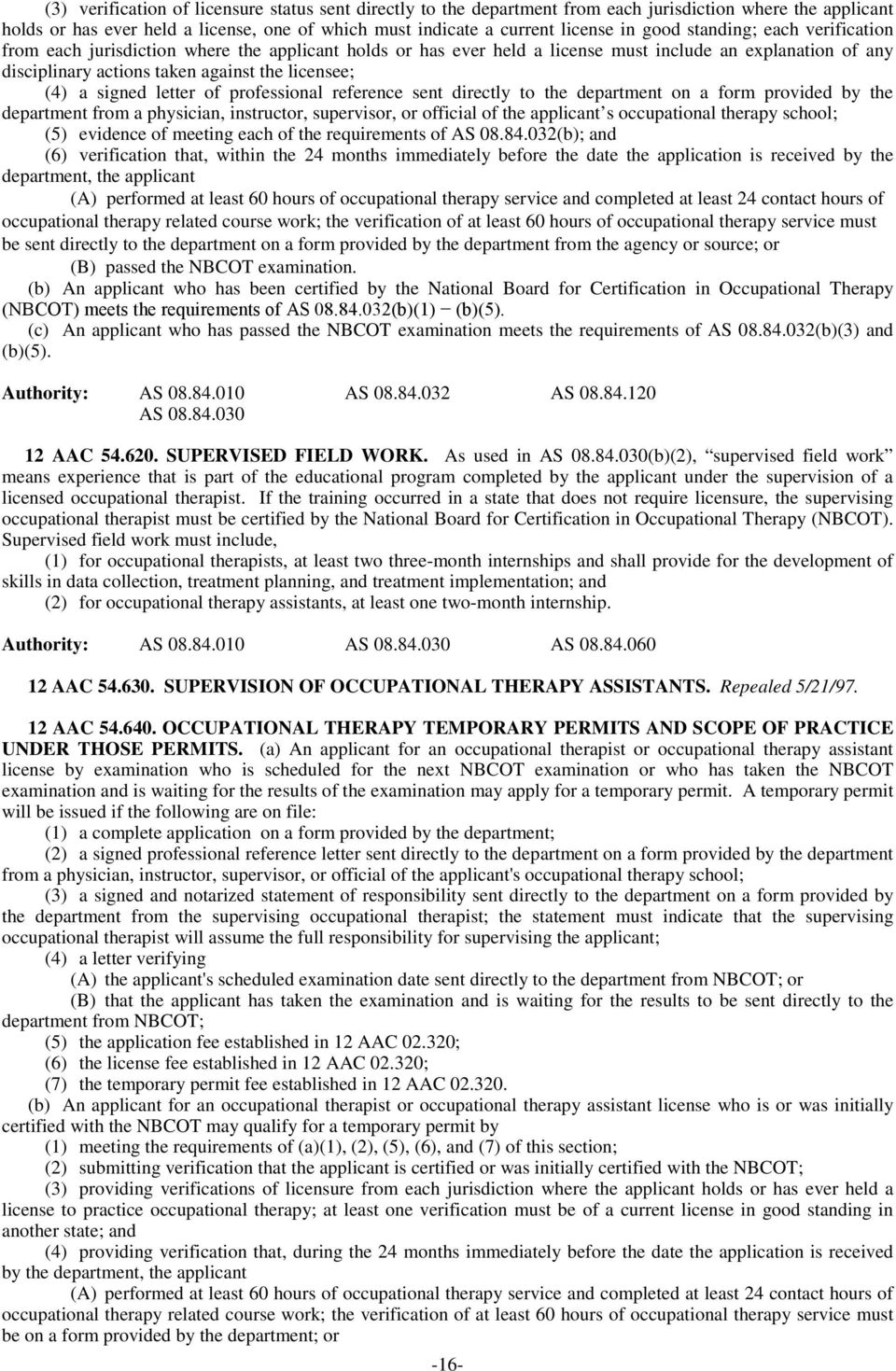 signed letter of professional reference sent directly to the department on a form provided by the department from a physician, instructor, supervisor, or official of the applicant s occupational