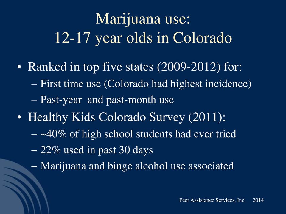 and past-month use Healthy Kids Colorado Survey (2011): ~40% of high school