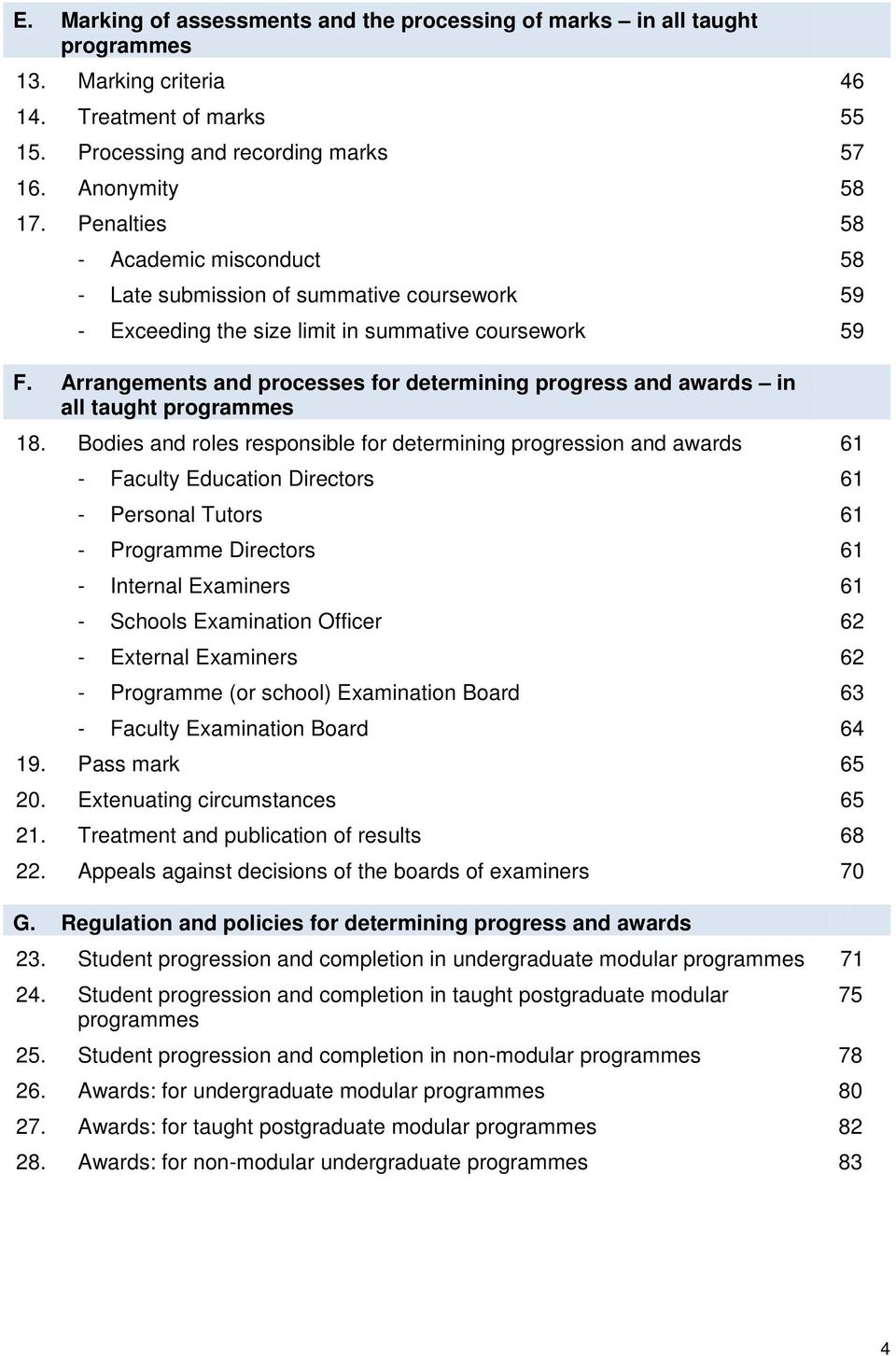 Arrangements and processes for determining progress and awards in all taught programmes 18.
