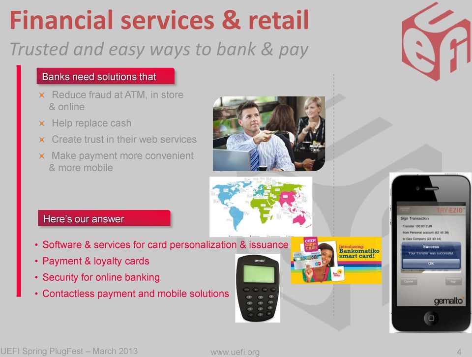 more mobile Here s our answer Software & services for card personalization & issuance Payment & loyalty cards