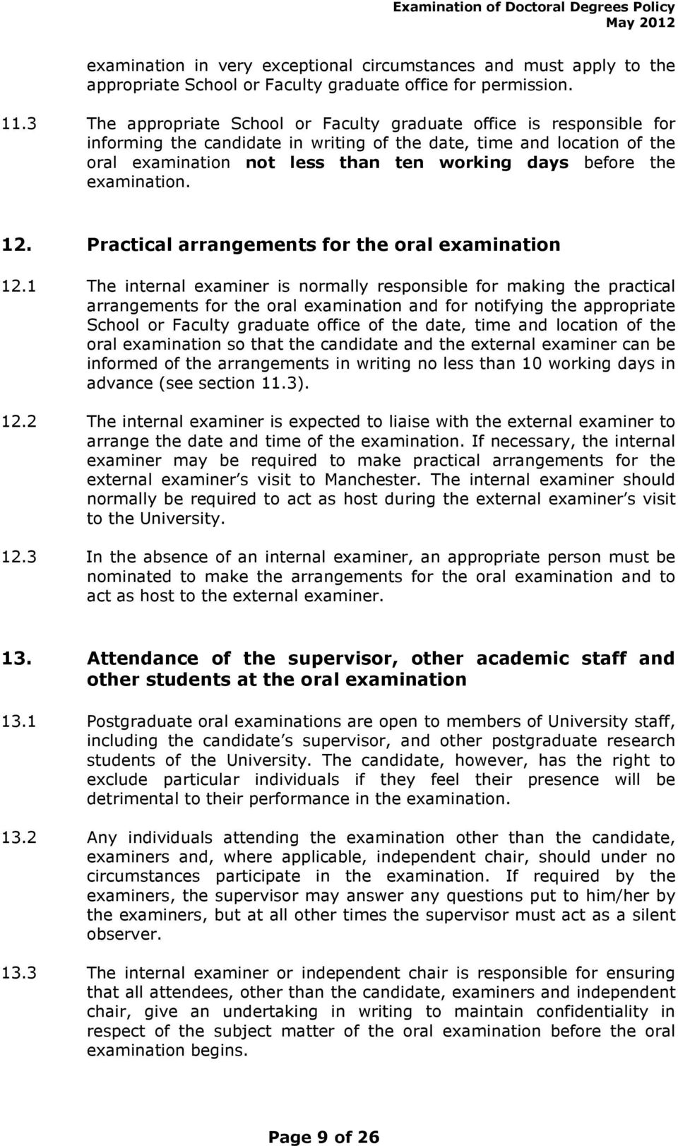 the examination. 12. Practical arrangements for the oral examination 12.