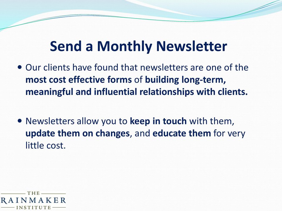 influential relationships with clients.