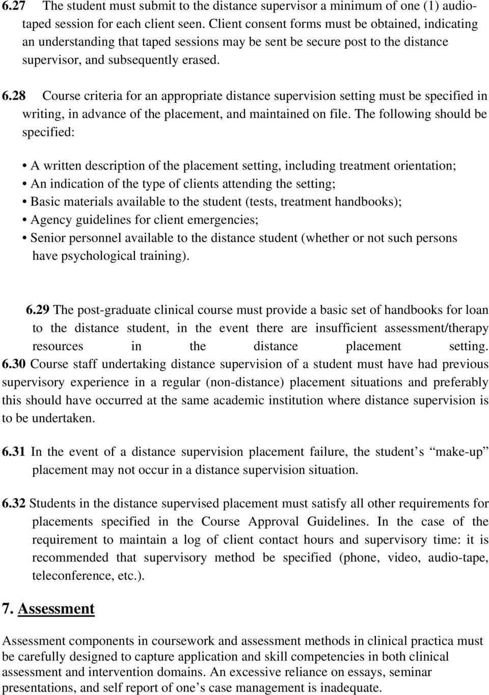 28 Course criteria for an appropriate distance supervision setting must be specified in writing, in advance of the placement, and maintained on file.