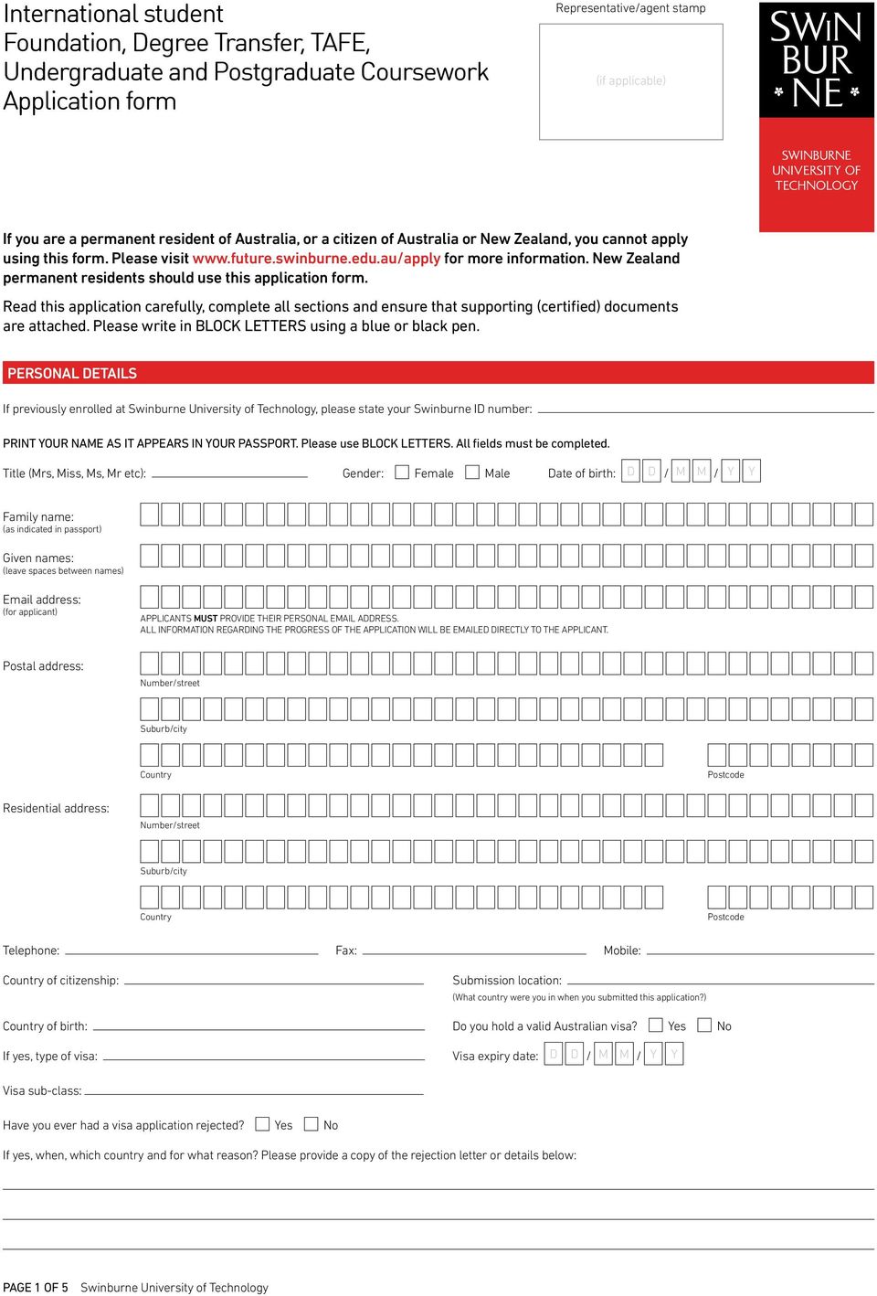 New Zealand permanent residents should use this application form. Read this application carefully, complete all sections and ensure that supporting (certified) documents are attached.