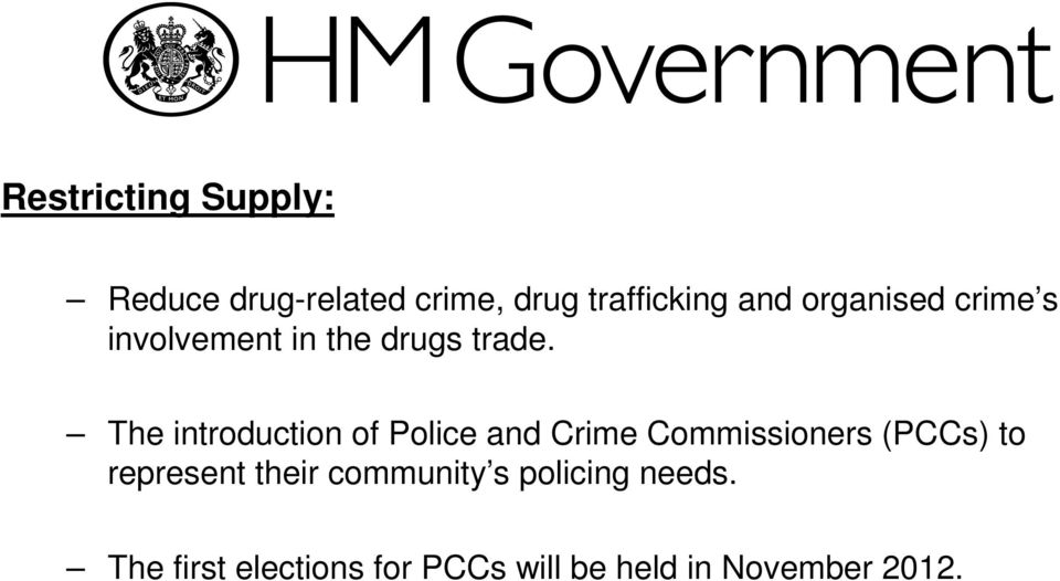 The introduction of Police and Crime Commissioners (PCCs) to represent