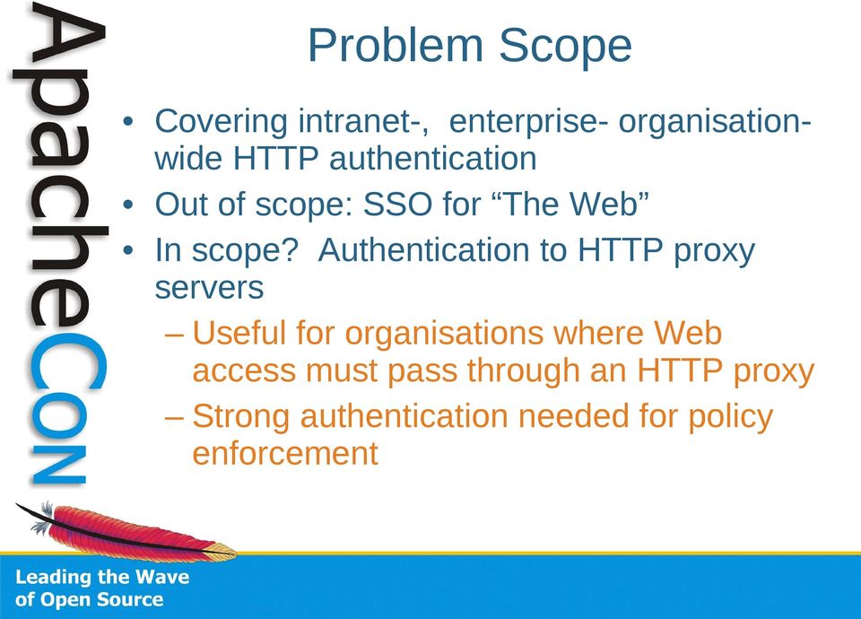 Authentication to HTTP proxy servers Useful for organisations where Web