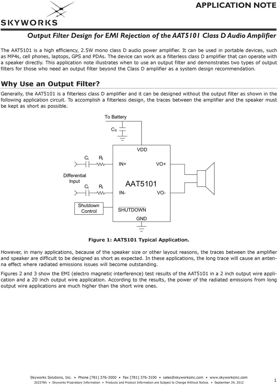 This application note illustrates when to use an output filter and demonstrates two types of output filters for those who need an output filter beyond the Class D amplifier as a system design