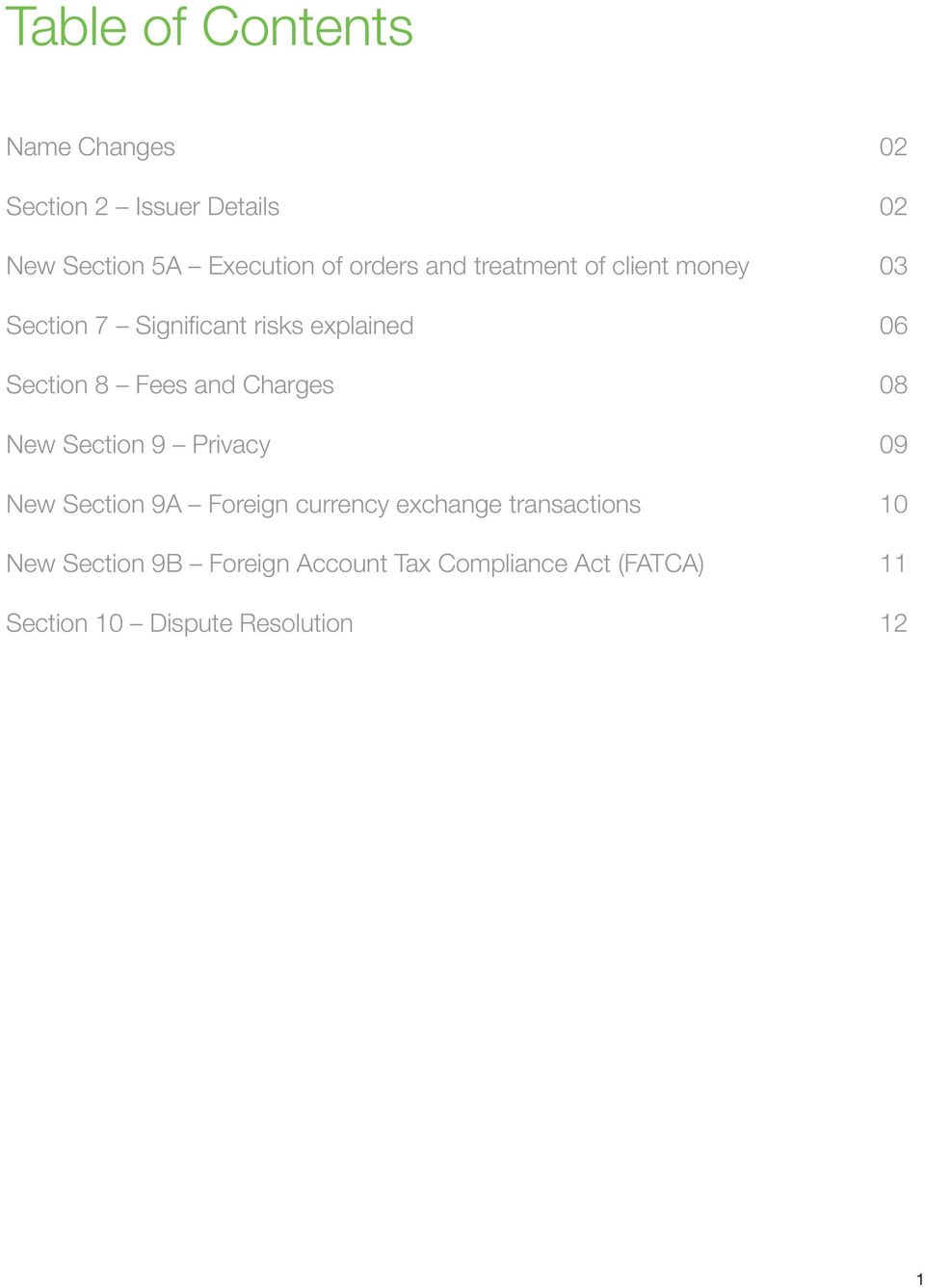 Fees and Charges 08 New Section 9 Privacy 09 New Section 9A Foreign currency exchange