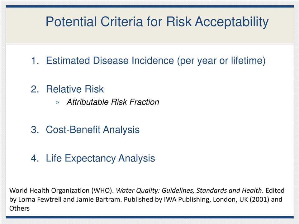 Relative Risk» Attributable Risk Fraction 3. Cost-Benefit Analysis 4.