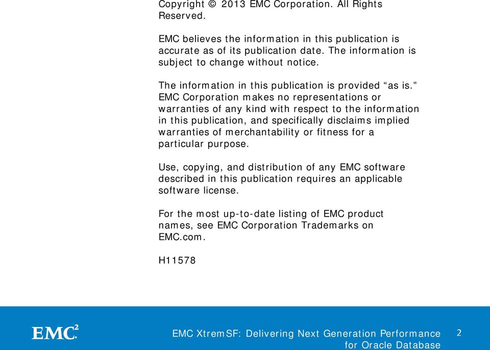 EMC Corporation makes no representations or warranties of any kind with respect to the information in this publication, and specifically disclaims implied warranties of