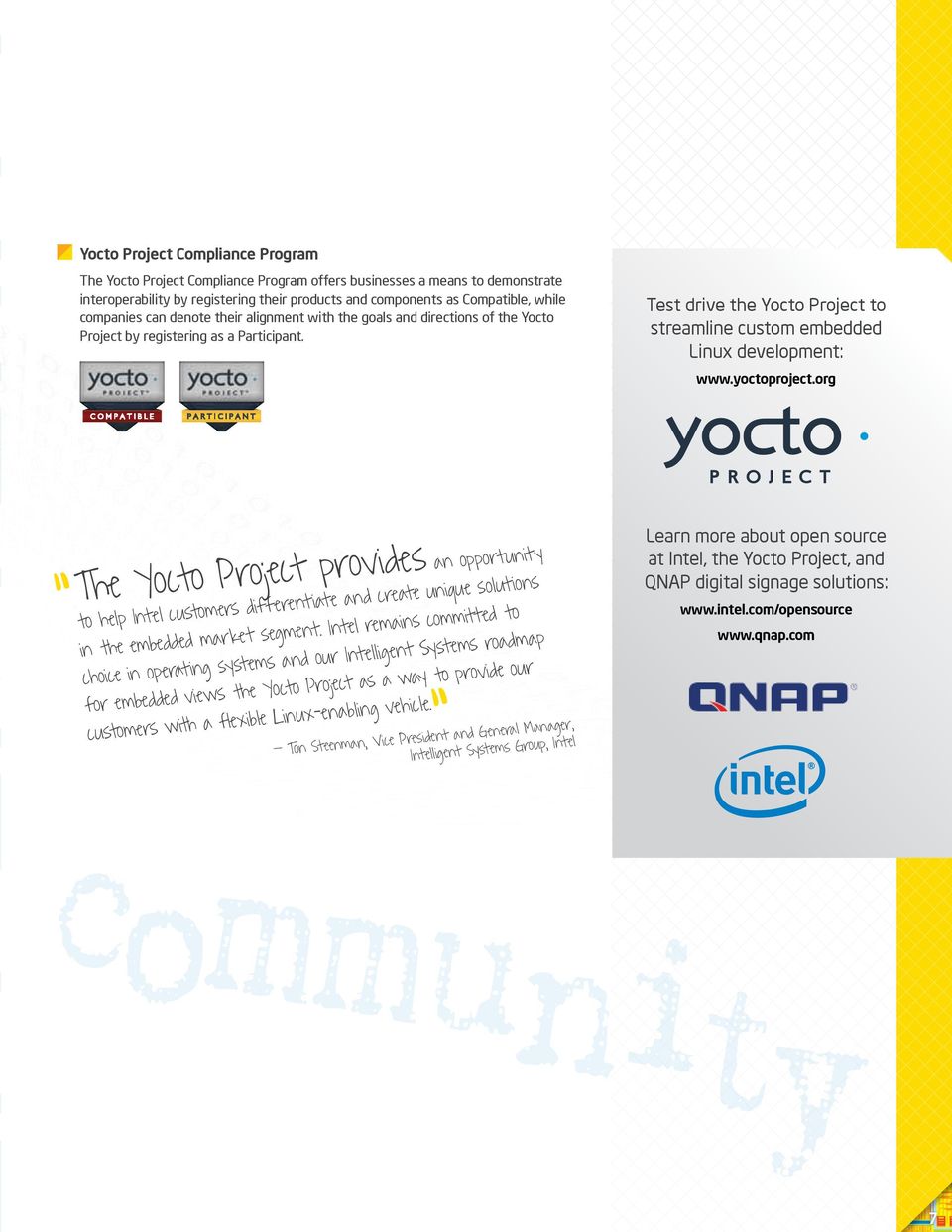 Test drive the Yocto Project to streamline custom embedded Linux development: www.yoctoproject.