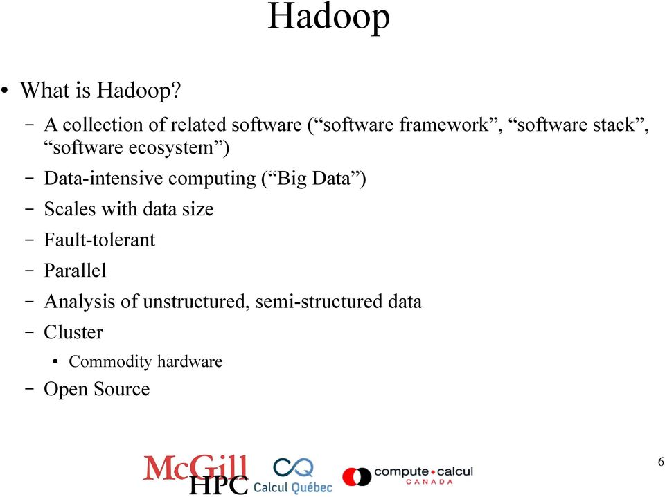 software ecosystem ) Data-intensive computing ( Big Data ) Scales with